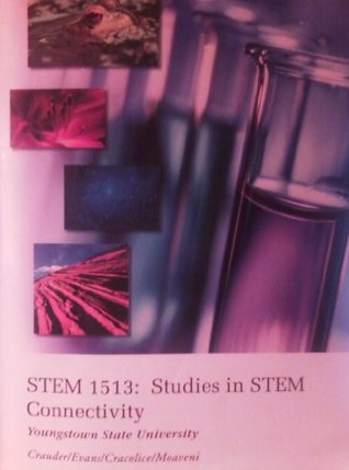 Read Online STEM 1513: Studies in STEM Connectivity (Youngstown State University) - Crauder/Evans/Cracolice/Moaveni | PDF
