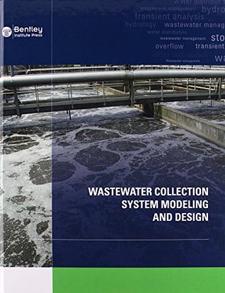 Full Download Wastewater Collection System Modeling and Design - Haestad Methods Water Solutions | ePub