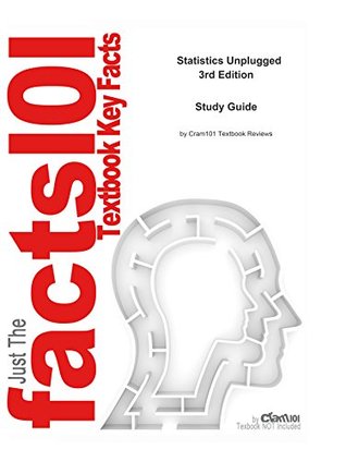 Full Download e-Study Guide for: Statistics Unplugged by Sally Caldwell, ISBN 9780495602187 - Cram101 Textbook Reviews file in PDF