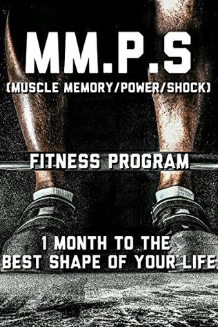 Download Gains Lifestyle Training: MM.P.S (Muscle Memory/Power/Shock) Fitness Program: Your All In One Fitness Program To Burn Fat, Build Muscle, And Crush Plateaus! - Shay Sears | ePub