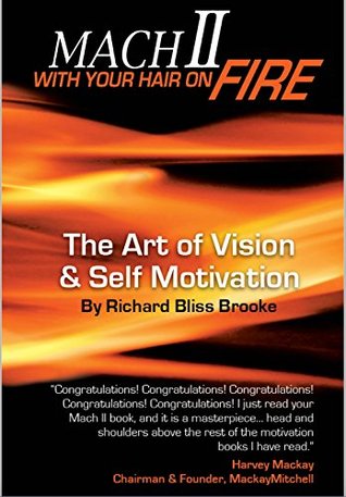Read Mach 2 with Your Hair on Fire: The Art of Vision & Self Motivation - Richard Brooke file in ePub