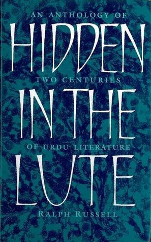Download Hidden in the Lute: An Anthology of Two Centuries of Urdu Literature - Ralph Russell file in PDF