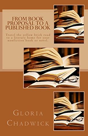 Read From Book Proposal to a Published Book (Write Way 2) - Gloria Chadwick file in PDF