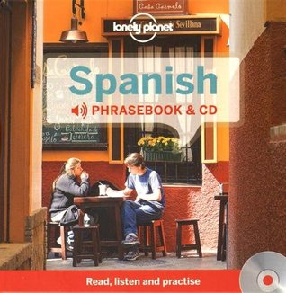 Read Online Lonely Planet Spanish Phrasebook and Audio CD - Lonely Planet | ePub