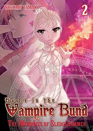 Full Download Dance in the Vampire Bund: The Memories of Sledgehammer Vol. 2 - Nozomu Tamaki | ePub