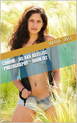 Download Charm - HQ XXX Artistic Photography ~ Book 02 - Wave Art | PDF