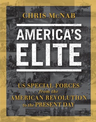 Read Online America's Elite: US Special Forces from the American Revolution to the Present Day (General Military) - Chris McNab file in ePub