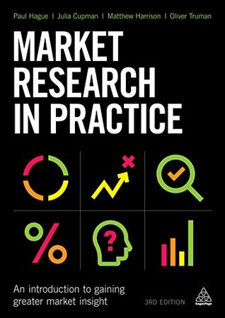 Read Online Market Research in Practice: An Introduction to Gaining Greater Market Insight - Matthew Harrison | ePub