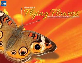 Download Bermuda's Flying Flowers: The Seven Resident Butterflies of Bermuda - Ras Mykkal | PDF