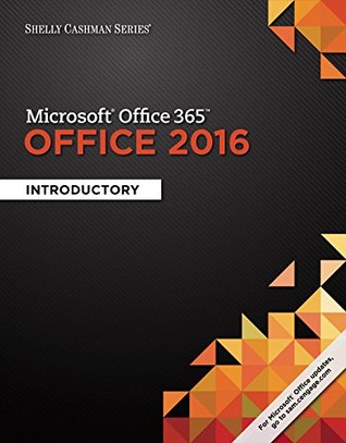 Read Online Microsoft Office 365 & Office 2016: Introductory (Shelly Cashman Series) - Steven M. Freund file in ePub