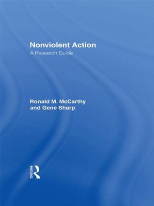 Read Online Nonviolent Action: A Research Guide (Garland Reference Library of Social Science) - Ronald M. McCarthy file in PDF