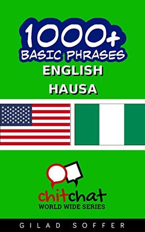 Download 1000  Basic Phrases English - Hausa (ChitChat WorldWide) - Gilad Soffer | PDF