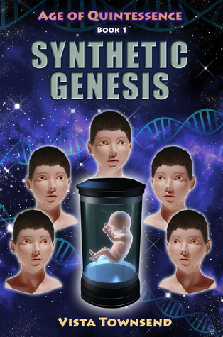 Full Download Synthetic Genesis (Age of Quintessence Book 1) - Vista Townsend | ePub