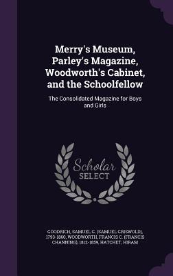 Download Merry's Museum, Parley's Magazine, Woodworth's Cabinet, and the Schoolfellow: The Consolidated Magazine for Boys and Girls - Peter Parley | ePub