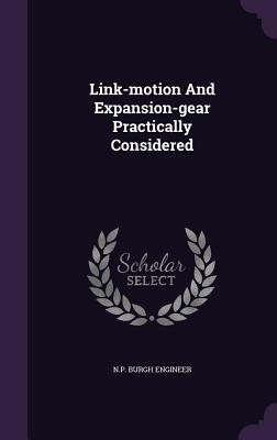 Download Link-Motion and Expansion-Gear Practically Considered - N P Burgh Engineer file in PDF