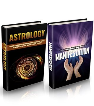 Read Astrology   Manifestation Bundle: Achieve Everything in Life with Power of Astrology, Horoscope & Manifestation (Astrology, Vedic Astrology, Astrology  Manifestation Miracle, Manifestation Magic) - Aoife Casey file in ePub