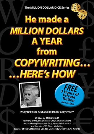 Read Online He made a MILLION DOLLARS A YEAR from COPYWRITING HERE's HOW - Brian Sharp file in PDF