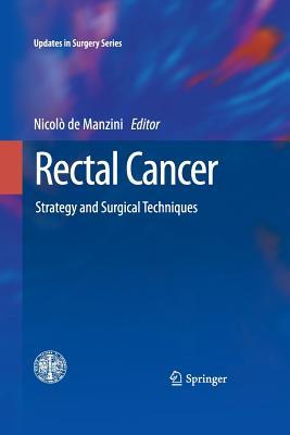 Read Rectal Cancer: Strategy and Surgical Techniques - Nicolò De Manzini | ePub