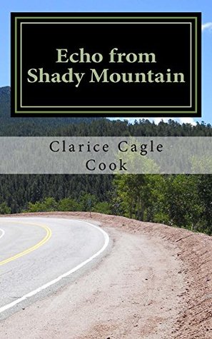 Full Download Echo from Shady Mountain (Justice for Echo Valley Book 1) - Clarice Cook file in ePub