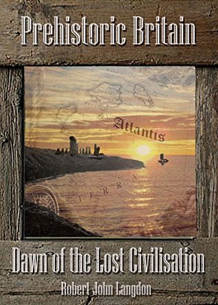 Read Online Dawn of the Lost Civilisation (Prehistoric Britain Book 2) - Robert John Langdon file in ePub