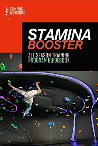Read Stamina Booster: Climbing Training Program for Maximum Endurance - Climbing Workouts file in ePub