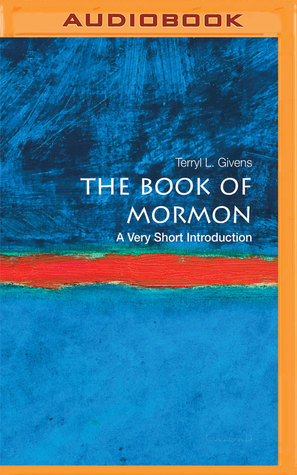 Read Online The Book of Mormon: A Very Short Introduction - Terryl L. Givens | PDF