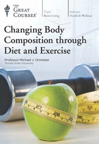 Full Download NOT A BOOK: Changing Body Composition through Diet and Exercise -  | PDF