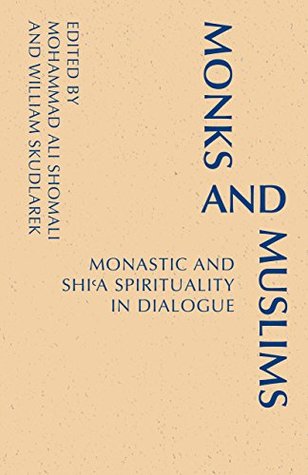Download Monks and Muslims: Monastic Spirituality in Dialogue with Islam (Monastic Interreligious Dialogue) - Mohamed Ali Shomali | ePub