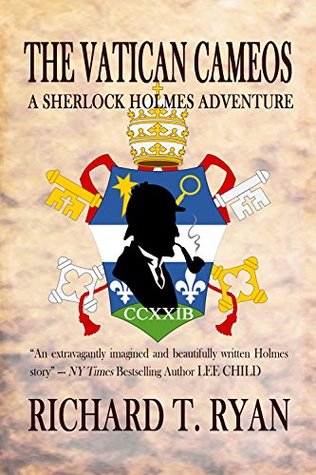 Read The Vatican Cameos: A Sherlock Holmes Adventure - Richard T. Ryan | PDF