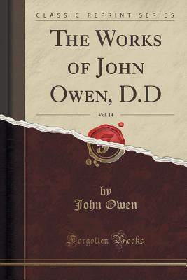 Download The Works of John Owen, D.D, Vol. 14 (Classic Reprint) - John Owen file in ePub