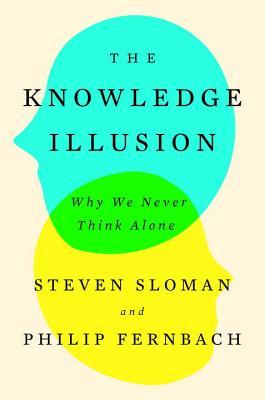 Download The Knowledge Illusion: Why We Never Think Alone - Steven Sloman | ePub