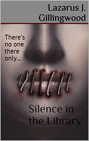 Download Silence in the Library: There's no one there only (The Dana Burrows Series Book 1) - Lazarus J. Gillingwood file in PDF