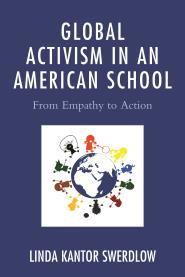 Read Global Activism in an American School: From Empathy to Action - Linda Kantor Swerdlow file in PDF