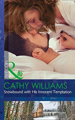 Read Snowbound With His Innocent Temptation (Mills & Boon Modern) - Cathy Williams | PDF