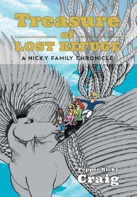 Download Treasure of Lost Refuge: A Nicky Family Chronicle - Pepper Nicky Craig file in ePub