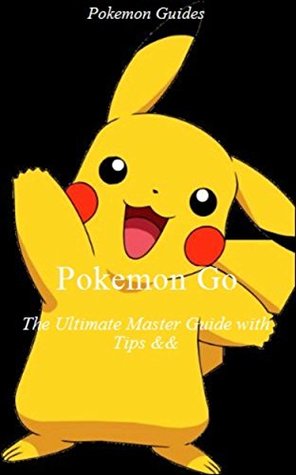 Download Pokemon Go: The Ultimate Master Guide with Tips & Tricks - Consumer Guide - Consumers - Computers - Travel, Video & Electronic Games, Pokemon Toys, Game Guide, Travel Guide, Toys, Nonfiction - Thomas Elton file in ePub
