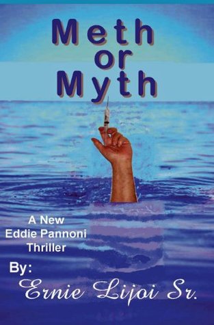 Full Download Meth or Myth (Eddie Pannoni action thriller Book 1) - Ernie Lijoi file in PDF