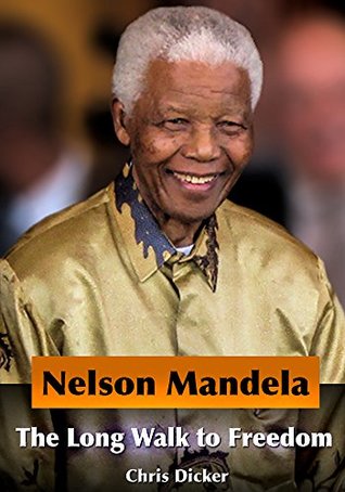 Download Nelson Mandela Biography - The Long Walk to Freedom - Chris Dicker | ePub