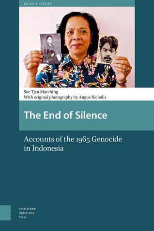 Download The End of Silence: Accounts of the 1965 Genocide in Indonesia - Soe Tjen Marching file in ePub