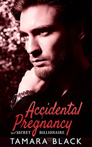 Full Download Accidental Pregnancy with Secret Billionaire: BWWM Baby Romance - Tamara Black file in PDF