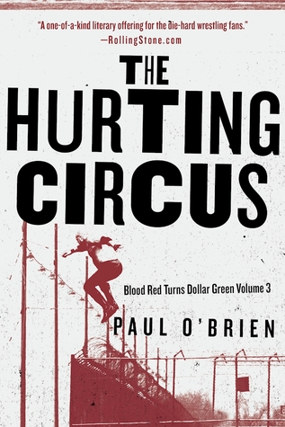 Read Online The Hurting Circus: Blood Red Turns Dollar Green Volume 3 - Paul O'Brien | ePub