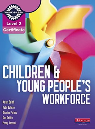Download Level 2 Certificate Children and Young People's Workforce Candidate Handbook (Level 2 Certificate for the Children and Young People's Workforce) - Penny Tassoni | ePub