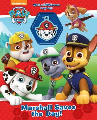 Read Nickelodeon Paw Patrol Marshall Saves the Day!: With a Pawsome Bag Tag! - Parragon Books | PDF
