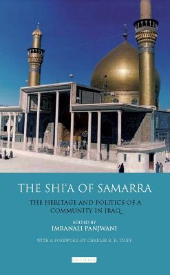 Download The Shi'a of Samarra: The Heritage and Politics of a Community in Iraq - Imranali Panjwani | ePub
