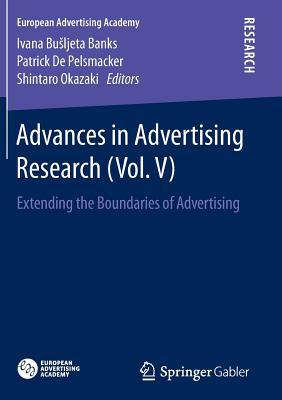 Download Advances in Advertising Research (Vol. V): Extending the Boundaries of Advertising - Ivana Bu Ljeta Banks | PDF