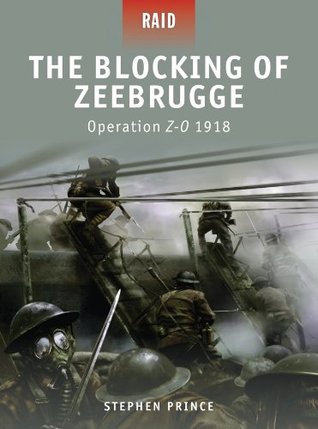 Download The Blocking of Zeebrugge: Operation Z-O 1918 - Stephen Prince file in PDF