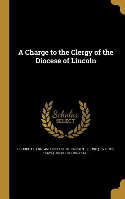 Download A Charge to the Clergy of the Diocese of Lincoln - John Kaye | ePub