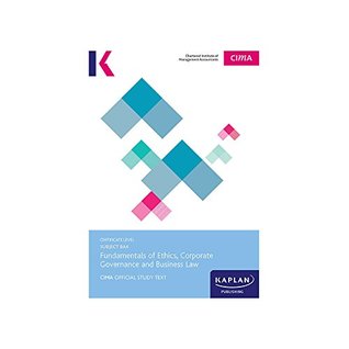 Read CIMA Complete Text - BA4 Fundamentals of Ethics, Corporate Governance and Business Law - Kaplan Publishing's Content Team file in ePub