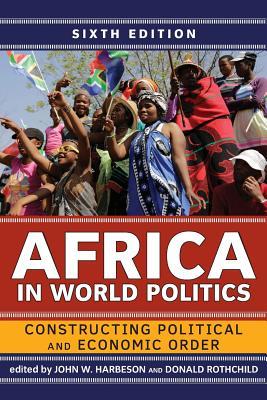 Full Download Africa in World Politics: Constructing Political and Economic Order - John W. Harbeson | ePub
