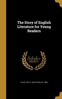 Download The Story of English Literature for Young Readers - Lucy Cecil White Lillie file in PDF